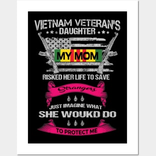 Vietnam Vet Daughter My Mom Posters and Art